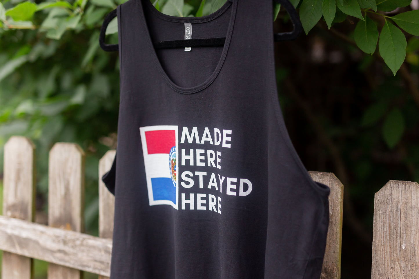 "Made Here Stayed Here" Tank Top