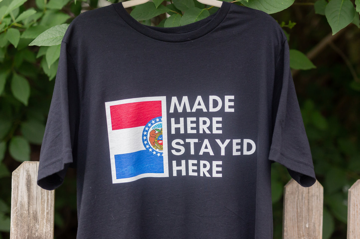 "Made Here Stayed Here" T Shirt
