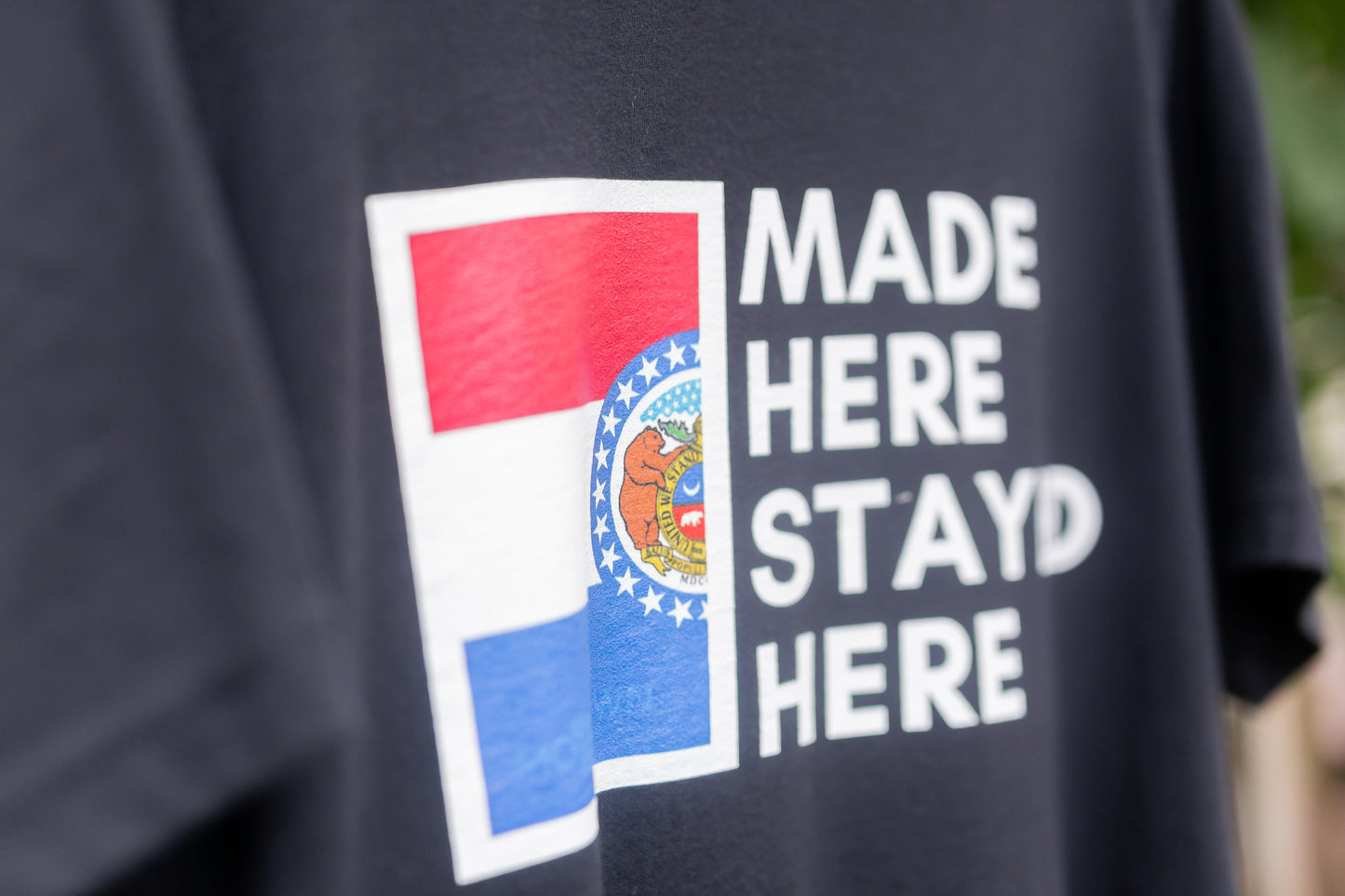 "Made Here Stayed Here" T Shirt