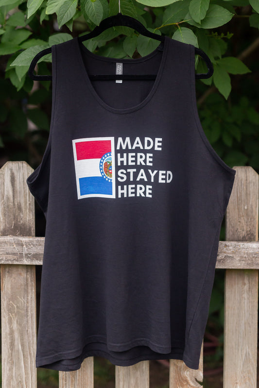 "Made Here Stayed Here" Tank Top